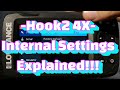 Hook2 4x Internal Settings Explained!!!