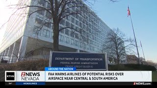 FAA issues warning for pilots flying near central and South America