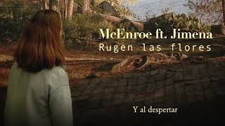 McEnroe ft.  Jimena - Rugen las flores (lyric video)