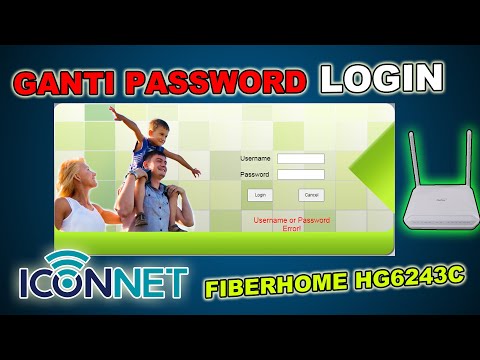 CARA GANTI PASSWORD LOGIN ICONNET (FIBERHOME HG6243C)