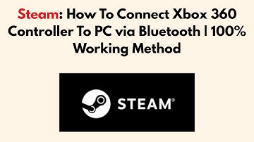 Steam: How To Connect Xbox 360 Controller To PC via Bluetooth | 100% Working Method