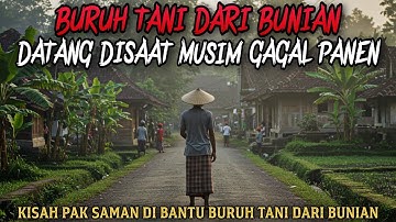 BURUH TANI DARI ALAM BUNIAN, BANTU WARGA YANG GAGAL PANEN - cerita mistis