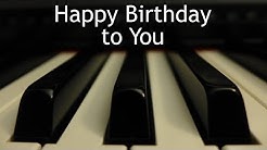 Happy Birthday to You - piano instrumental with lyrics  - Durasi: 0:40. 