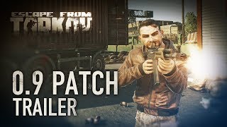 Escape From Tarkov Beta - 0.9 Patch Trailer