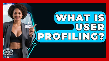 What Is User Profiling? - SecurityFirstCorp.com