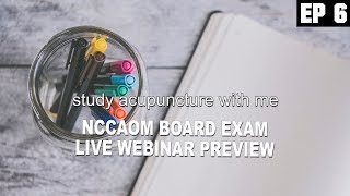 NCCAOM EXAM PREPARATION (1.5 hours)NCCAOM BOARD EXAM TAKING STRATEGIES (LIVE WEBINAR PREVIEW)