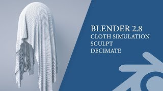 Blender 2.8 Tutorial : Cloth Simulation ,Sculpt, Decimate PART 1 of 2 screenshot 4