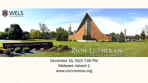 ZLC Mid-Week Advent Worship (WELS) 2025-12-10 7:00PM