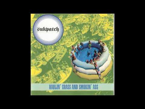 Sukpatch — Sukpatch - Haulin' Grass and Smokin' Ass - Slabco (1996)