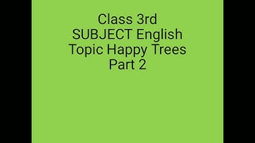 Class 3rd  English Happy Trees
