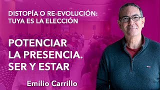 'Potenciar la presencia. Ser y estar' | Parte V de conferencia de Emilio Carrillo en Valencia, 2023