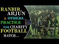 Ranbirvarunarjun  others practice for charity football match  tvnxt hindi