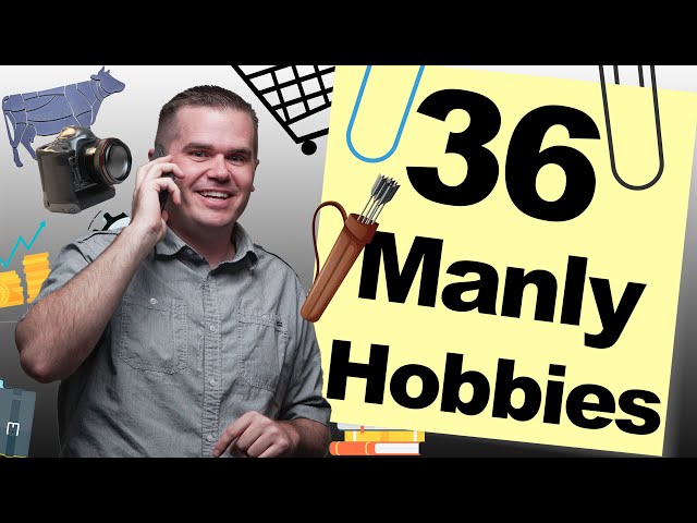 The Top 75 Best Manly Hobbies For Men : r/malelifestyle