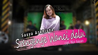 Srengenge Wanci Dalu - Sasya Arkhisna (Official Music Video) opo kudu ngenteni tekamu