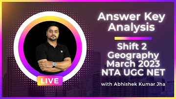 Answer Key Analysis | Shift 2 Geography | March 2023 | NTA UGC NET | By Abhishek Kumar Jha