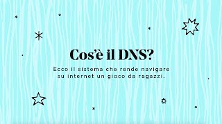 Cos'è il DNS, come funziona e a cosa serve