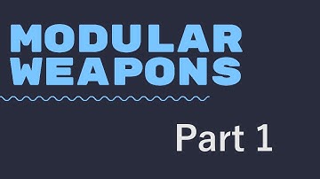 Unity Modular Weapons Tutorial Part 1 - Initial Setup and First Modules