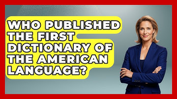 Who Published The First Dictionary Of The American Language? - The Language Library