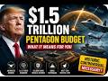 Trump’s $1.5T Pentagon Budget Explained: What It Means for Future Wars &amp; Global Security