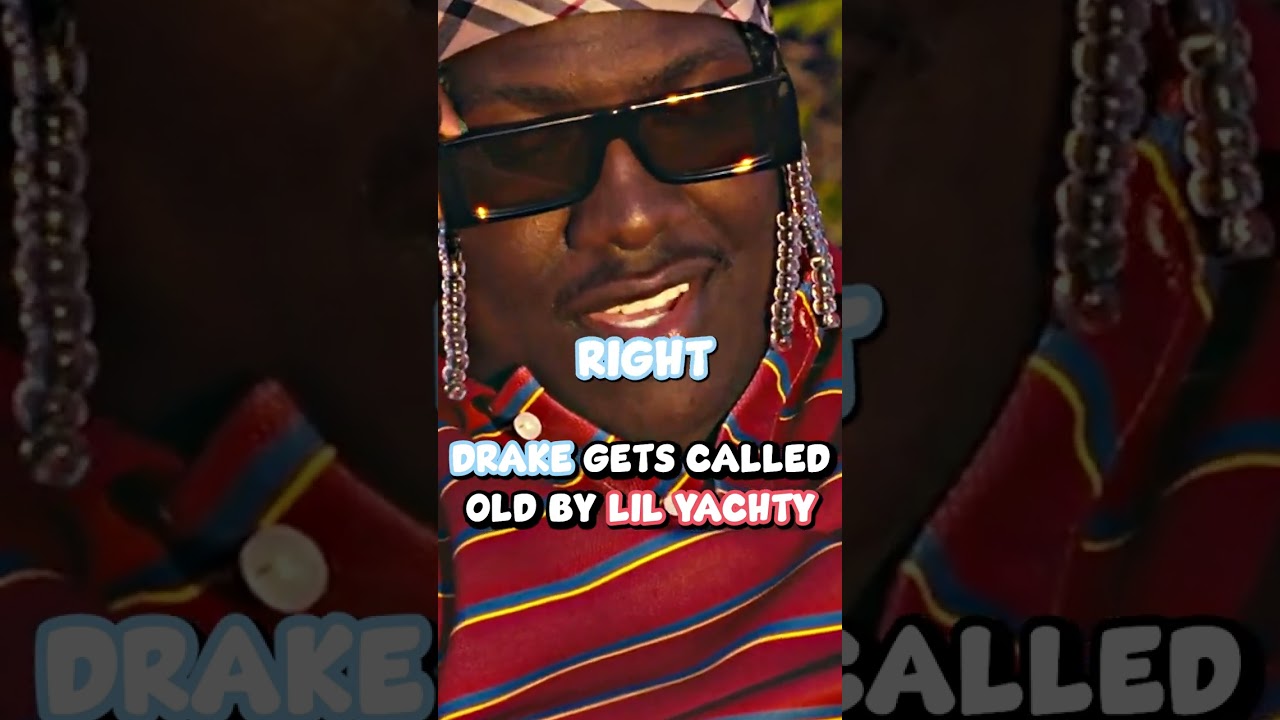 Drake Gets Called Old Man By Lil Yachty
