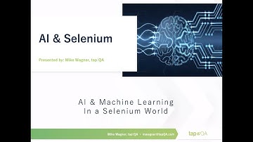 AI and Machine Learning in a Selenium World