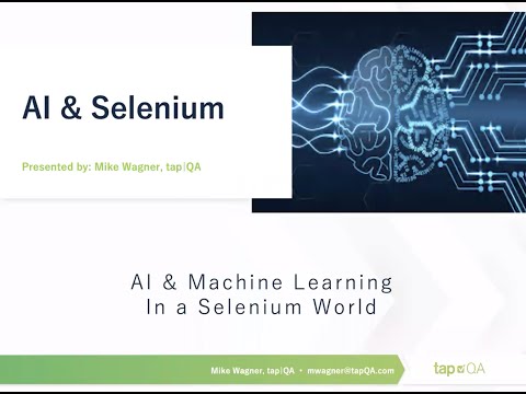 AI and Machine Learning in a Selenium World - video from TapQA