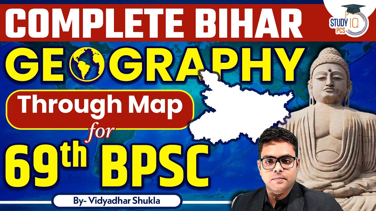 Bpsc Map Bihar Geography Through Map | 69th BPSC | Bihar GK | Study IQ PCS - YouTube