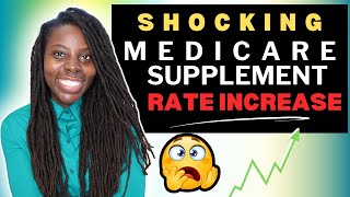 SHOCKING Medicare Supplement Rate Increases | And what to do about it?