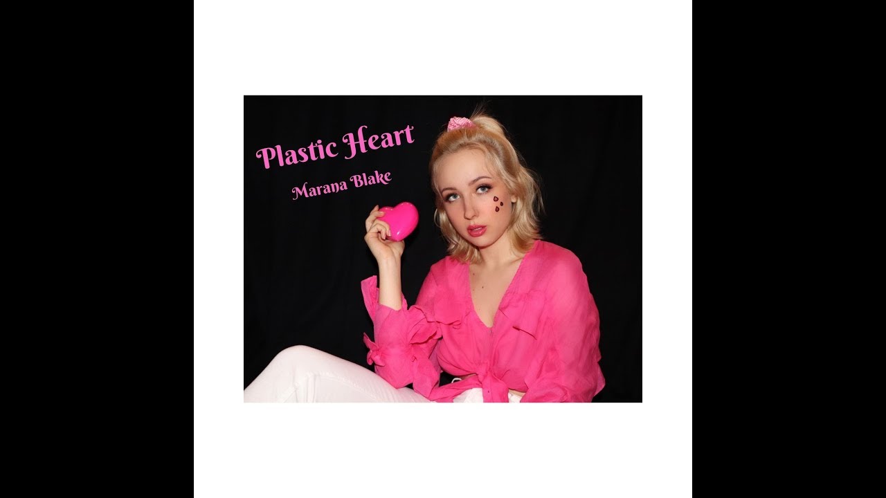 "Plastic Heart" -  Marana Blake (Music Video)