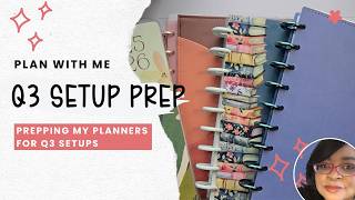 Plan With Me: Prepping my planners for Q3 Setup