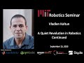 Mit robotics  vladlen koltun  a quiet revolution in robotics continued