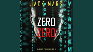 Hoofdstuk 117 - Zero Zero (Een Agent Zero Spionagethriller—Boek #11)