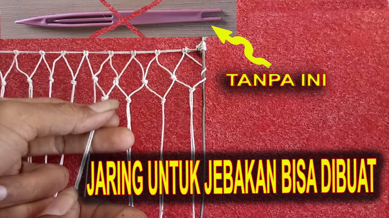 Cara Mudah Dan Simpel Membuat Jaring Untuk Sangkar Jebakan Burung