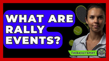 What Are Rally Events? - The Racket Xpert