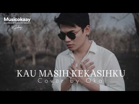 Naff - Kau Masih Kekasihku (Cover by Oka) 🎸🎶