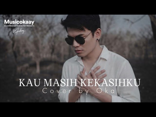 Naff - Kau Masih Kekasihku (Cover by Oka) 🎸🎶