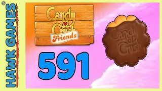 Candy Crush Friends Level 591 (Cookie mode) - 3 Stars Walkthrough, No Boosters screenshot 4