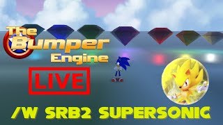 Bumper Engine Custom Levels/w SRB2 SuperSonic - WARNING Horrible stream lag