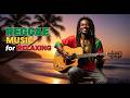 Relaxing Reggae Playlist for Smooth Background Music and Gentle Island Rhythm