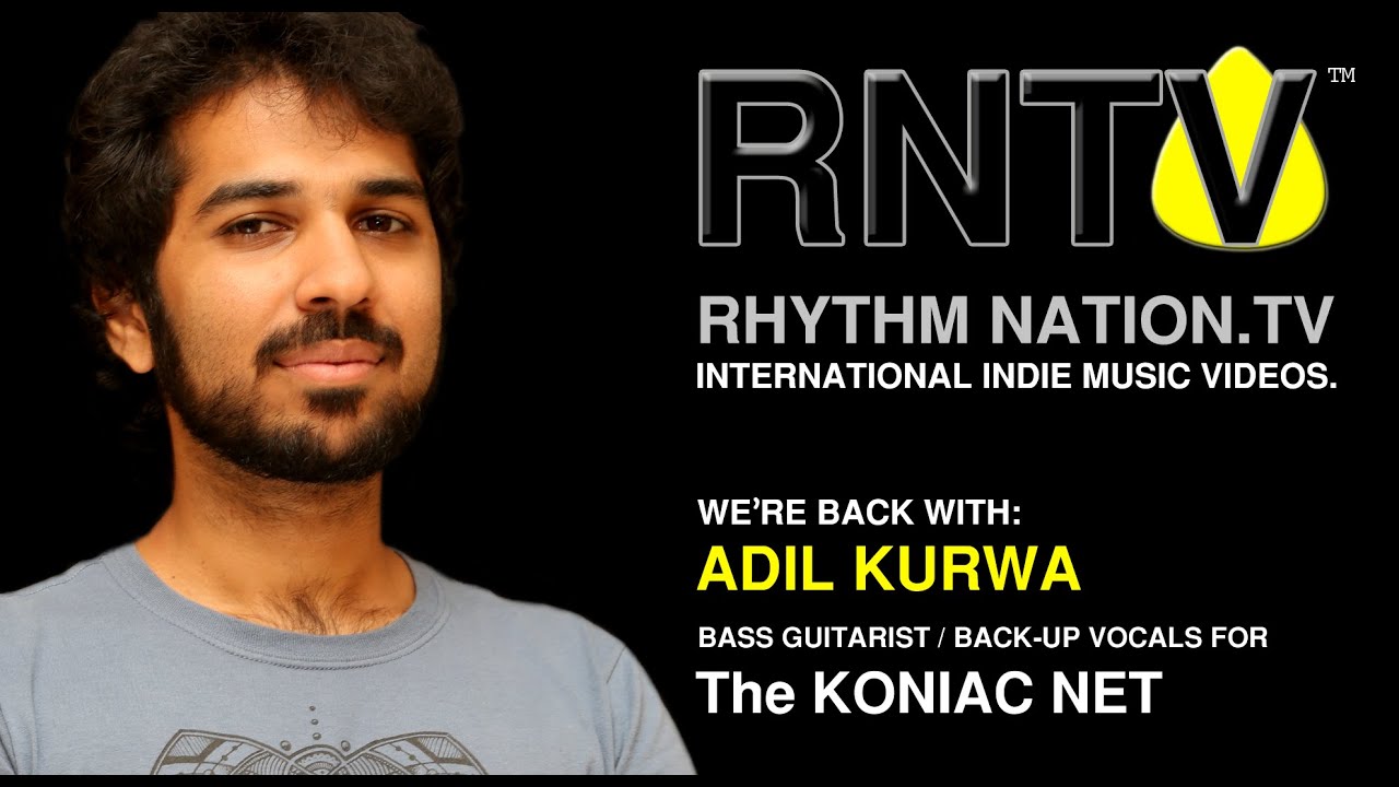 Rhythm Nation TV - S1-E9 -Adil Kurwa - The KONIAC NET Interview