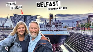Belfast is a MUST VISIT City!! Plus Titanic Museum!