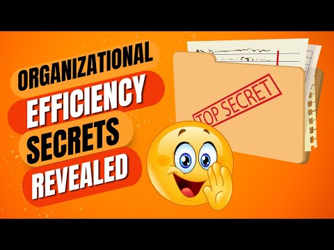 Organizational Efficiency and Effectiveness - Secrets Revealed