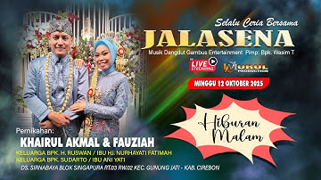JALASENA  ||  PERNIKAHAN: KHAIRUL AKMAL & FAUZIAH  || SESI GAMBUS