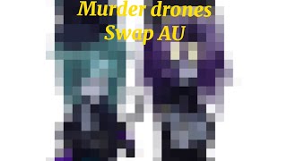 Abuh meme / Murder drones / Swap AU