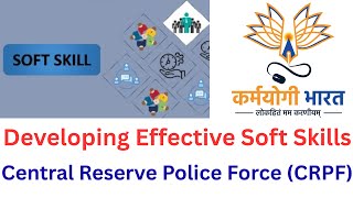 Developing effective Soft skills crpf igot karmayogi final assessment module question and anser