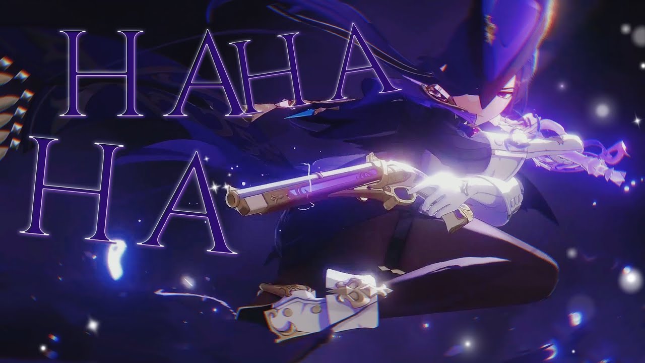 HAHAHA - GENSHIN IMPACT (AMV/GMV)