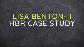 Lisa Benton- HBR Case Study Solution | Extended Version