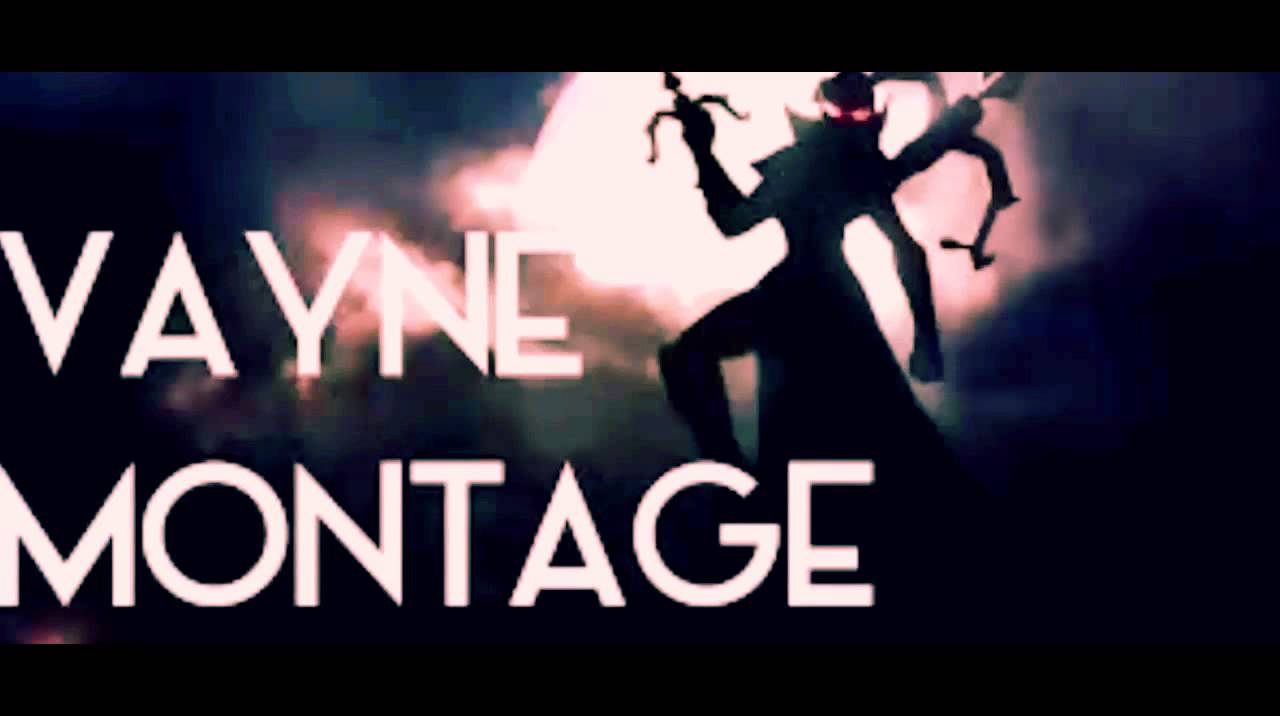 Copy of vayne montage season 6