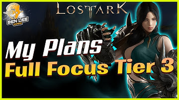 Lost Ark - My Plans for Launch & Long Term Success - Min/Maxing & Full Focus Tier 3.