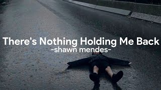 There's nothing holding me back - shawn mendes | speed up & lyrics